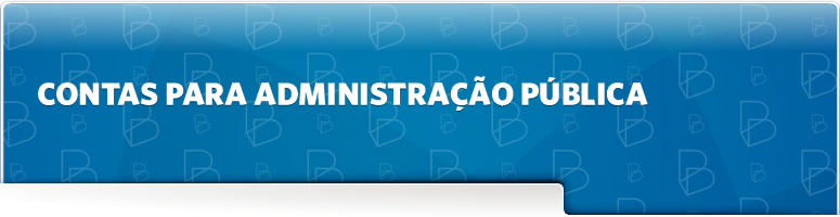 Banner abertura de conta administra&ccedil;&atilde;o p&uacute;blica